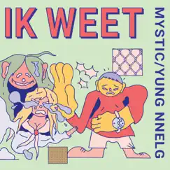 Ik Weet (feat. Yung Nnelg) Song Lyrics