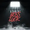 Free Boss Luck - Single album lyrics, reviews, download
