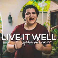 Live It Well (Spanish Cover) - Single by Fernando Cedillo album reviews, ratings, credits