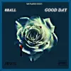 Good Day - Single album lyrics, reviews, download