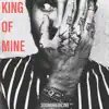 King of Mine - Single album lyrics, reviews, download