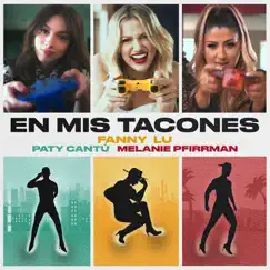 En Mis Tacones - Single by Fanny Lu, Paty Cantú & Melanie Pfirrman album reviews, ratings, credits