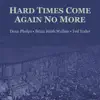 Hard Times Come Again No More (feat. Brian Keith Wallen & Ted Yoder) - Single album lyrics, reviews, download