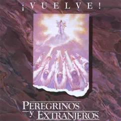 Vuelve by Peregrinos Y Extranjeros album reviews, ratings, credits