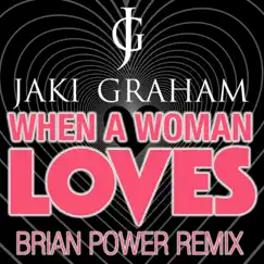 When a Woman Loves (Brian Power Extended Remix) Song Lyrics