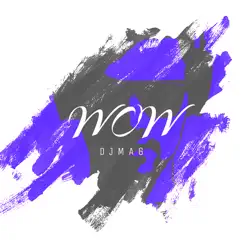 Wow (Instrumental Version) - Single by DjMa6 album reviews, ratings, credits
