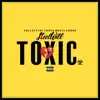 Toxic - Single album lyrics, reviews, download