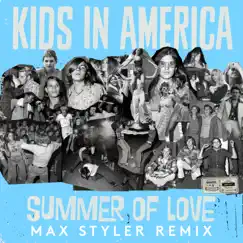 Summer of Love - Max Styler Remix - Single by Kids In America album reviews, ratings, credits