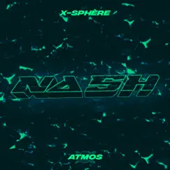 Nash - Single by X-Sphère & Atmos album reviews, ratings, credits