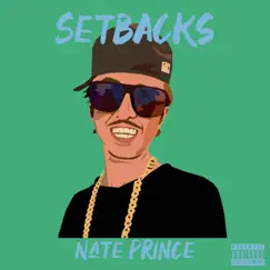 Setbacks - Single by Nate Prince album reviews, ratings, credits