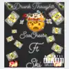 Drunk Thoughts (feat. Ski) - Single album lyrics, reviews, download
