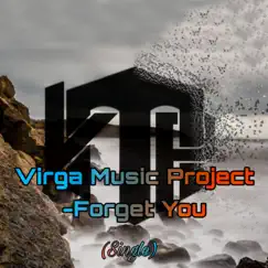 Forget You - Single by Virga Music Project album reviews, ratings, credits