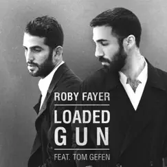 Loaded Gun (feat. Tom Gefen) - Single by Roby Fayer album reviews, ratings, credits