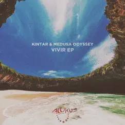 Vivir - Single by KINTAR & Medusa Odyssey album reviews, ratings, credits