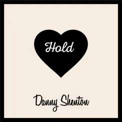 Hold - Single by Danny Shenton album reviews, ratings, credits
