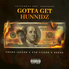 Gotta Get Hunnidz (feat. Young Island & Uyg Flizop) - Single by Guzzo album reviews, ratings, credits