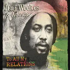 To All My Relations by Taj Weekes & Adowa album reviews, ratings, credits