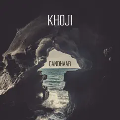 Khoji - Single by Gandhaar album reviews, ratings, credits