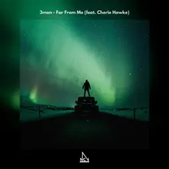 Far From Me (feat. Cherie Hawke) - Single by 3mon & Cherie Hawke album reviews, ratings, credits
