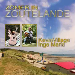 Zomer in Zoutelande - Single by Kevin Village & Inge & Maria album reviews, ratings, credits