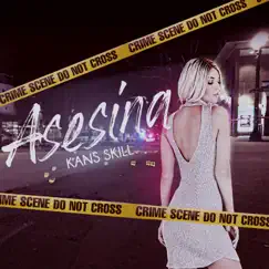 Asesina - Single by Kans Skill & Delaion album reviews, ratings, credits