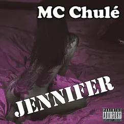 Jennifer - Single by MC Chulé album reviews, ratings, credits