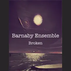 Broken - Single by Barnaby Ensemble album reviews, ratings, credits