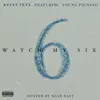 Watch My Six (feat. Young Picasso) - Single album lyrics, reviews, download