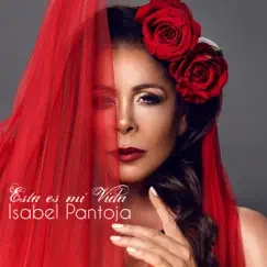 Esta Es Mi Vida - Single by Isabel Pantoja album reviews, ratings, credits