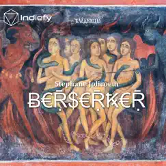 Berserker by Stephane Jolicoeur album reviews, ratings, credits
