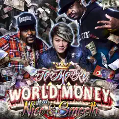WORLD MONEY (feat. Nice & Smooth) Song Lyrics