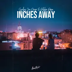 Inches Away - Single by Szaby, Jan Diego & Robbie Rosen album reviews, ratings, credits