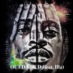 Out da Mud (feat. Illa) - Single by Maniac album reviews, ratings, credits