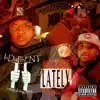 Lately (feat. JShep & B.I. Tha G) song lyrics