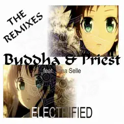 Electrified (Messymind Remix) [feat. Jona Selle] - Single by Buddha & Priest album reviews, ratings, credits