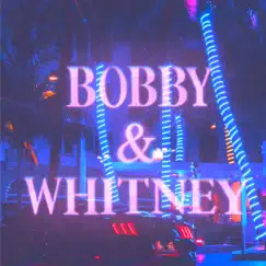Bobby & Whitney - Single by LexBlaze album reviews, ratings, credits