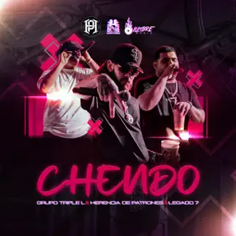 Chendo - Single by Triple L, Herencia de Patrones & LEGADO 7 album download