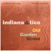 Indiana & Tico: Old Garden Street (feat. Alexander Raichenok & Misael Barros) - Single album lyrics, reviews, download