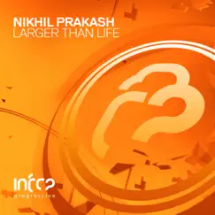 Larger Than Life - Single by Nikhil Prakash album reviews, ratings, credits