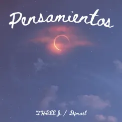 Pensamientos - Single by THREE J & Dymael album reviews, ratings, credits