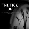 The Tick Up (feat. Dave Farris) - Single album lyrics, reviews, download
