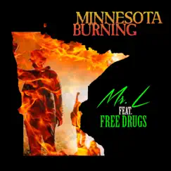 Minnesota Burning (feat. Free Drugs) - Single by Mr. L album reviews, ratings, credits