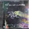 Ya no me llames - Single album lyrics, reviews, download