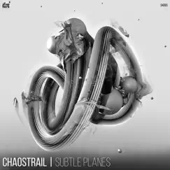 Subtle Planes - Single by Chaostrail album reviews, ratings, credits