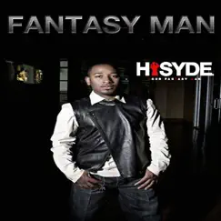 Fantasy Man - Single by Hisyde album reviews, ratings, credits