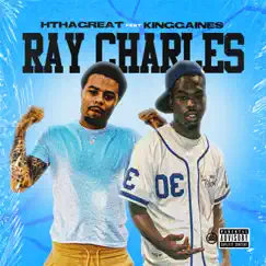 Ray Charles (feat. King Gaines) - Single by H Tha Great album reviews, ratings, credits