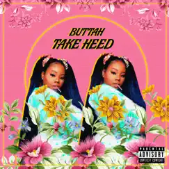 Take Heed by Buttah album reviews, ratings, credits