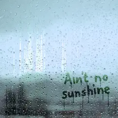 Ain't No Sunshine (2020 Version) - Single by Eva Cassidy album reviews, ratings, credits