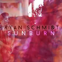 Sunburn - Single by Ryan Schmidt album reviews, ratings, credits