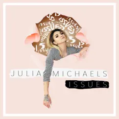 Issues - Single by Julia Michaels album reviews, ratings, credits